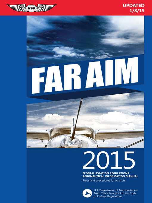 Title details for FAR/AIM 2015 by Federal Aviation Administration (FAA)/Aviation Supplies & Academics (ASA) - Wait list